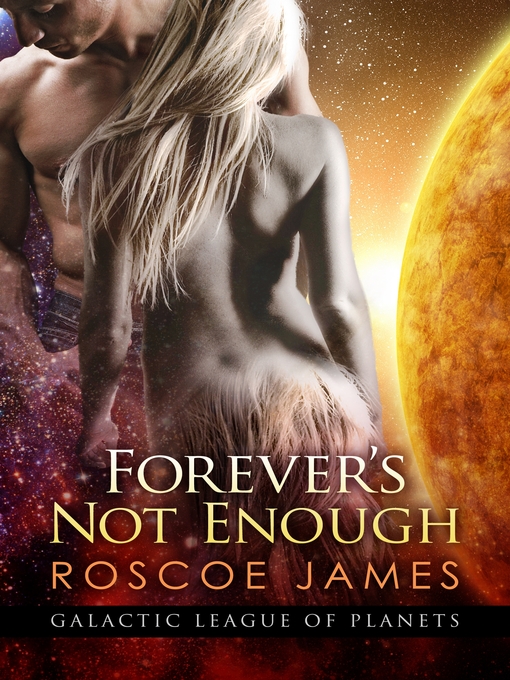 Title details for Forever's Not Enough by Roscoe James - Available